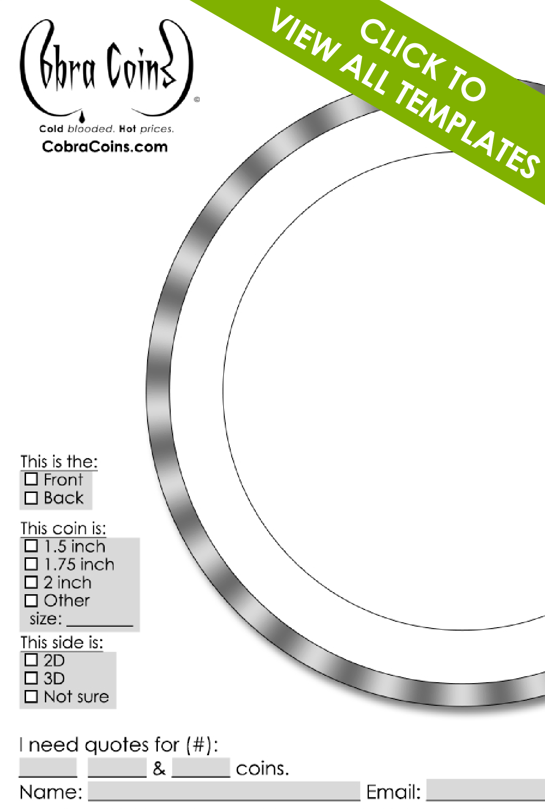 Click to view our free coin template downloads. Easy download to design your custom challenge coins!